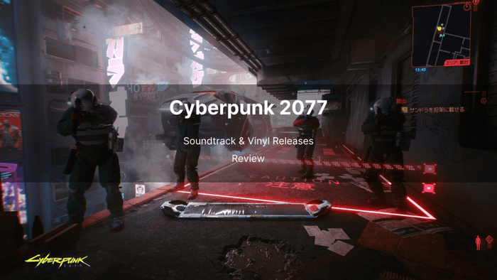 Cyberpunk 2077 Soundtrack & Vinyl Releases Review - Arcline Store