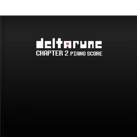 DELTARUNE Chapter 2 Piano Score - Sheet Music Book