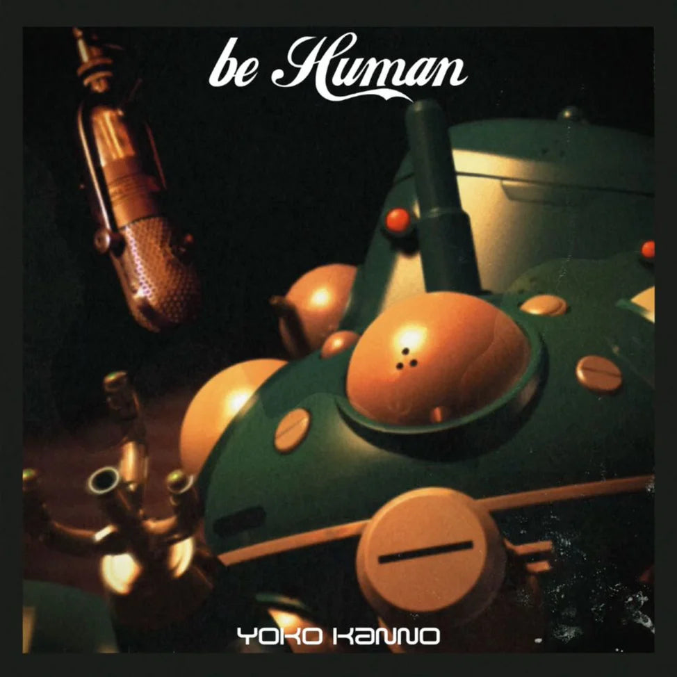 Ghost in the Shell: Stand Alone Complex - be Human (Original Soundtrack)