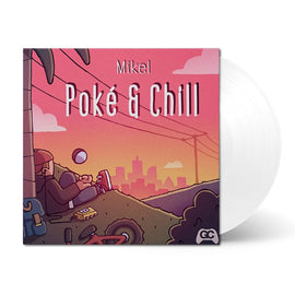 Poké & Chill - Mikel 1xLP [Materia Collective Pressing]