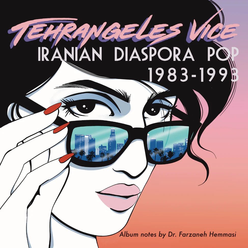 Tehrangeles Vice Vinyl: Iranian Diaspora Pop 1983 - 1993 - Various Artists 2xLP Vinyl Discotchari - Arcline Store
